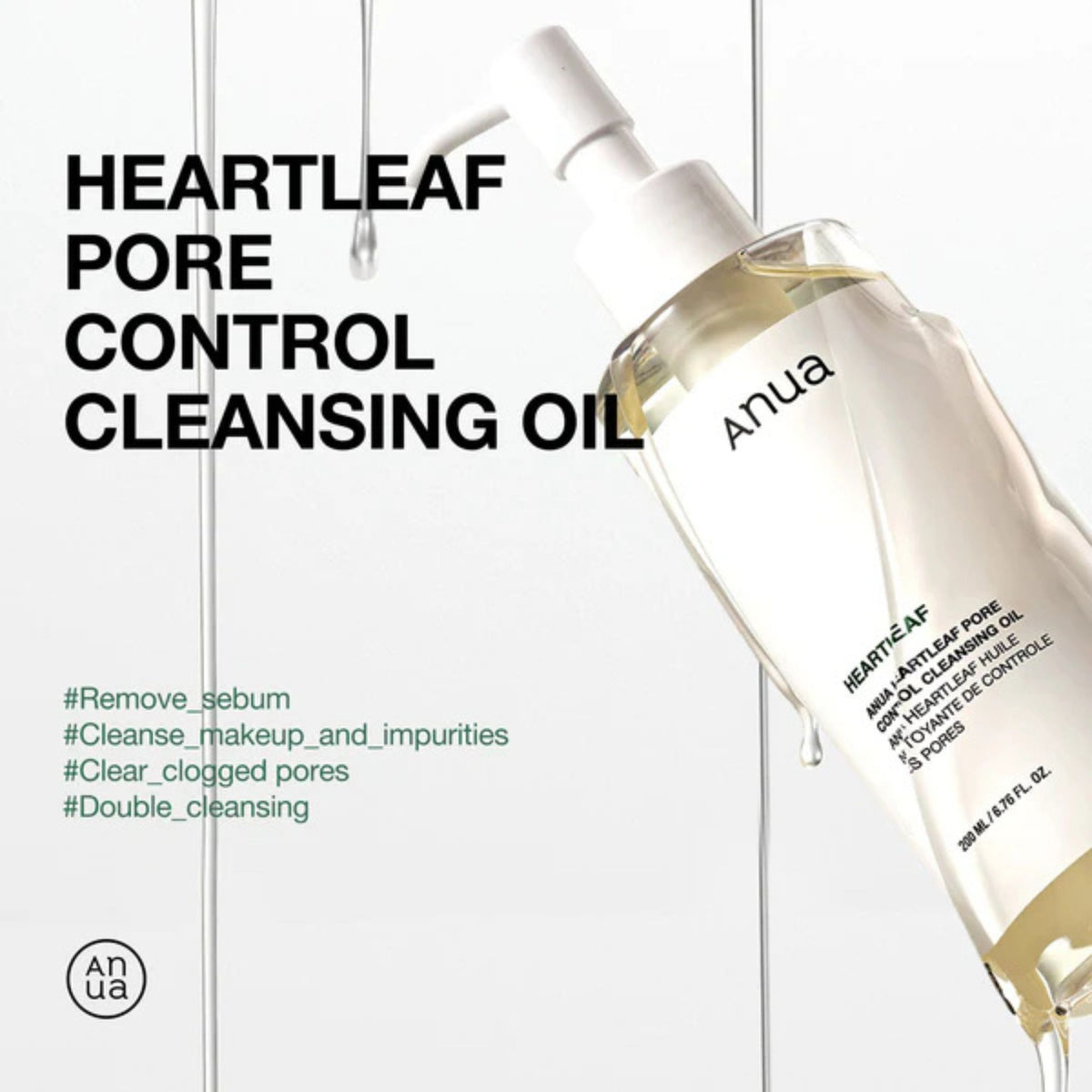 Anua Heartleaf Pore Control Cleansing Oil 200ml tilted bottle – gentle deep cleansing oil to remove sebum, impurities, and clear clogged pores